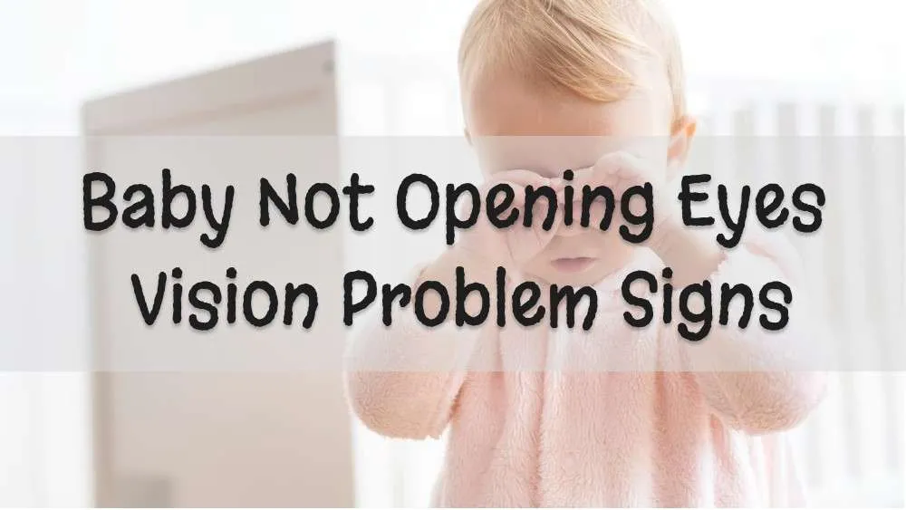 baby not opening eyes_ Signs that your baby may have a vision problem