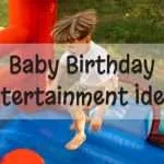 Baby Birthday Entertainment Ideas