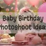 Baby Birthday Photoshoot Ideas